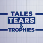 Tales, Tears & Trophies